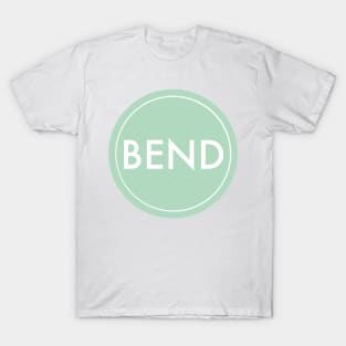 BEND T-Shirt